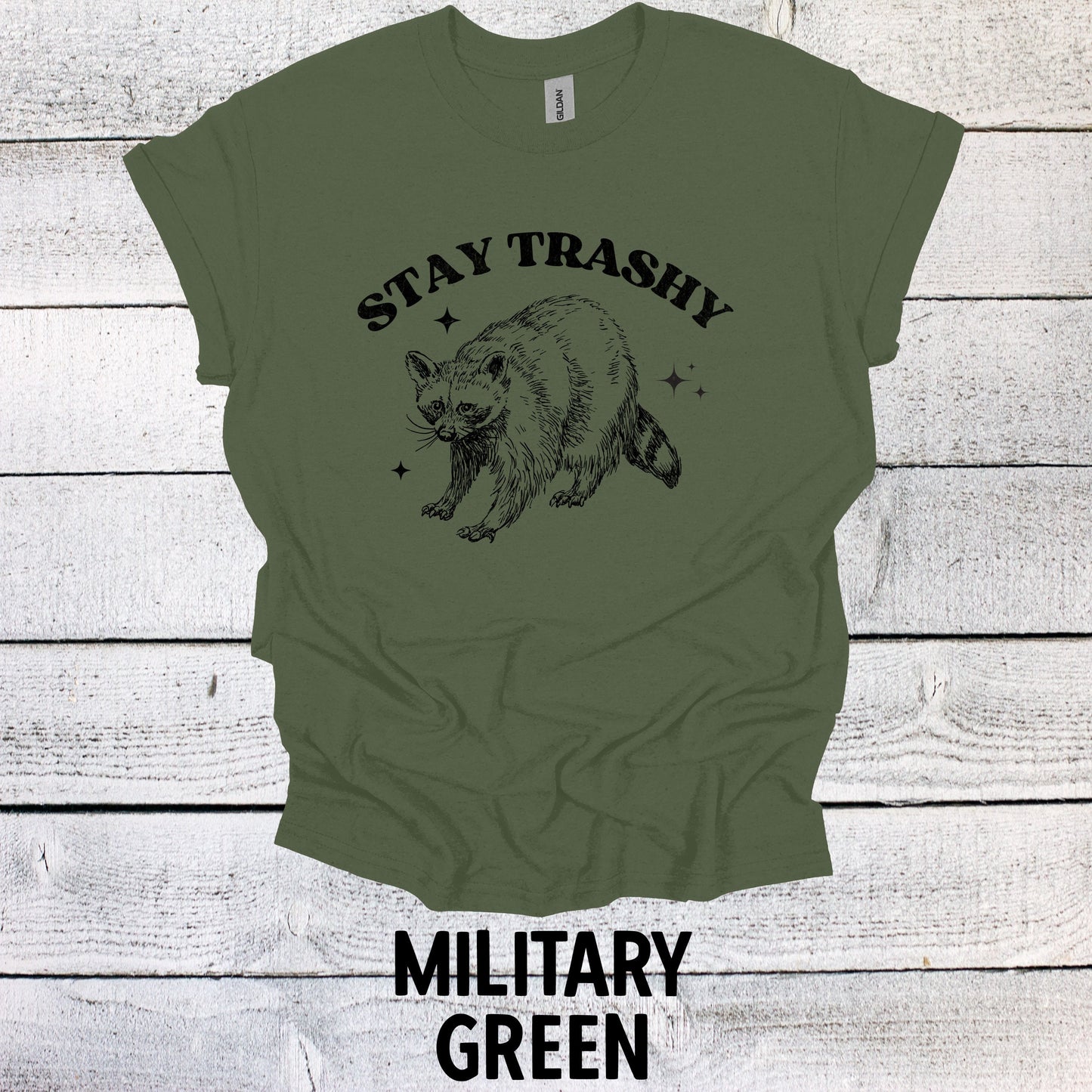 Stay Trashy Raccoon Shirt - Funny Graphic Tee
