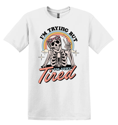 I'm Trying But I'm Very Tired Shirt Funny Skeleton Shirt funny Tshirt for women Mental Health T Shirt