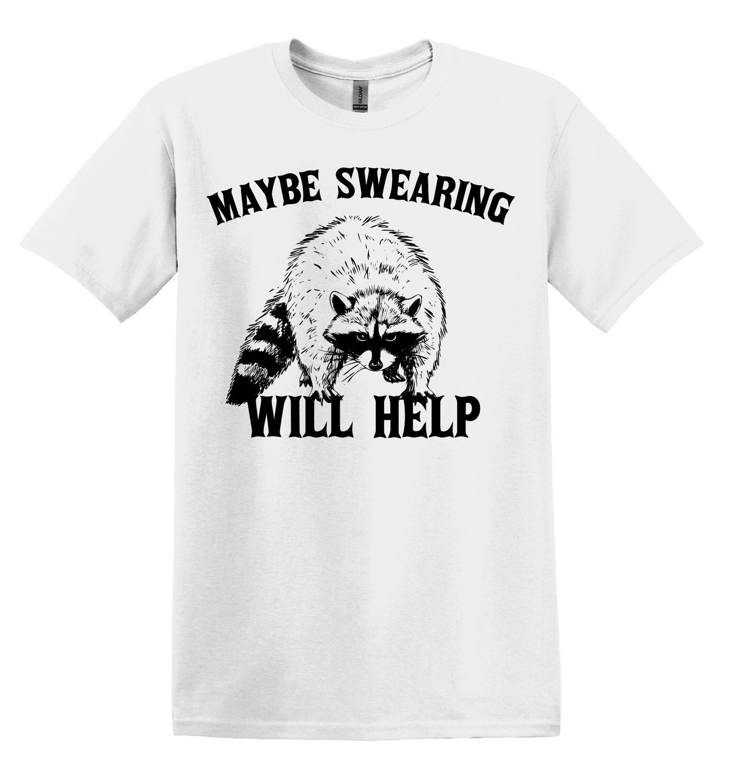 Maybe Swearing will help Raccoon Shirt Graphic Shirt Funny Vintage Shirt Nostalgia Shirt Minimalist Gag Shirt Meme Shirt