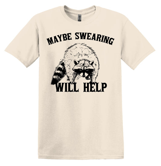 Maybe Swearing will help Raccoon Shirt Graphic Shirt Funny Vintage Shirt Nostalgia Shirt Minimalist Gag Shirt Meme Shirt