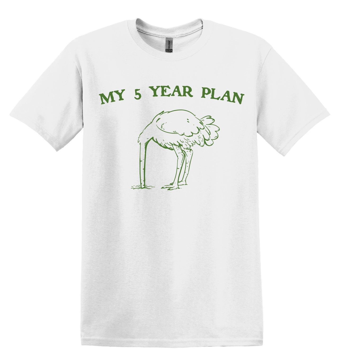 My 5 Year Plan Shirt Graphic Shirt Ostrich Funny Shirt Nostalgia Shirt Minimalist Gag Shirt Meme Shirt