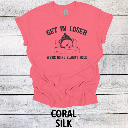 Get in Loser We're Going Blanky Mode Shirt Graphic Shirt Ostrich Funny Shirt Nostalgia Shirt Minimalist Gag Shirt Meme Shirt