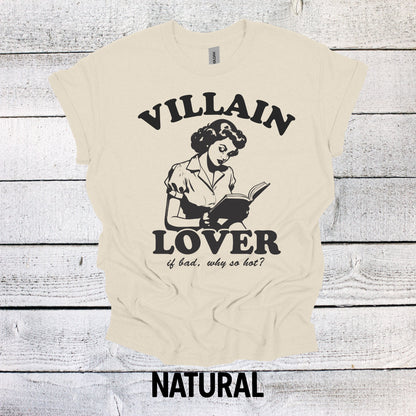 Villian Lover If Bad, Why So Hot Book Shirt