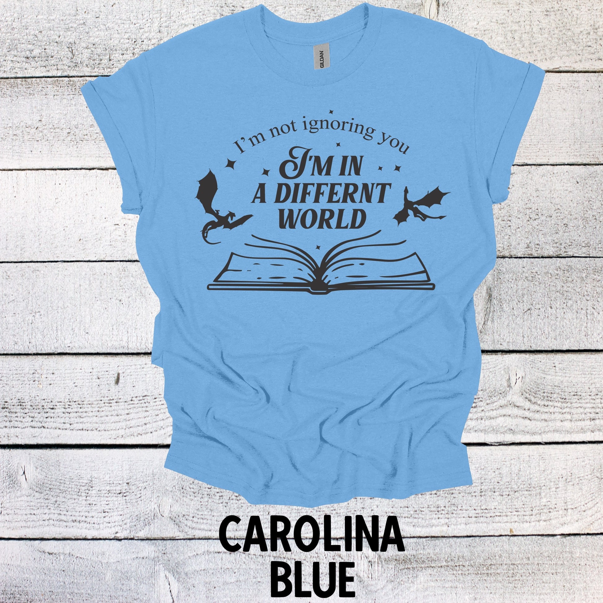 Unique Reading T-Shirt: Not Ignoring You, Just Lost in a Different World