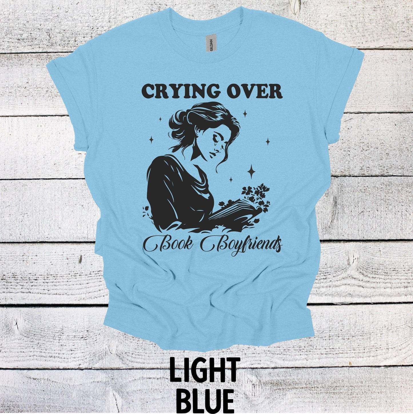 Funny Bookworm Tee - Crying Over Book Boyfriends T-Shirt