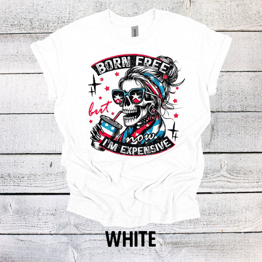 Vintage Style Born Free But Now Expensive July 4th Shirt - Independence Day Tee