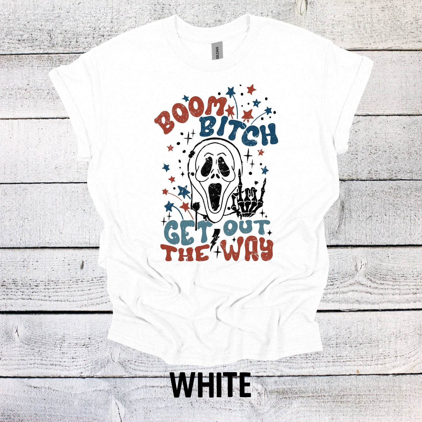 Boom Bitch Get out the Way Skeleton Shirt - July 4th Celebration Shirt