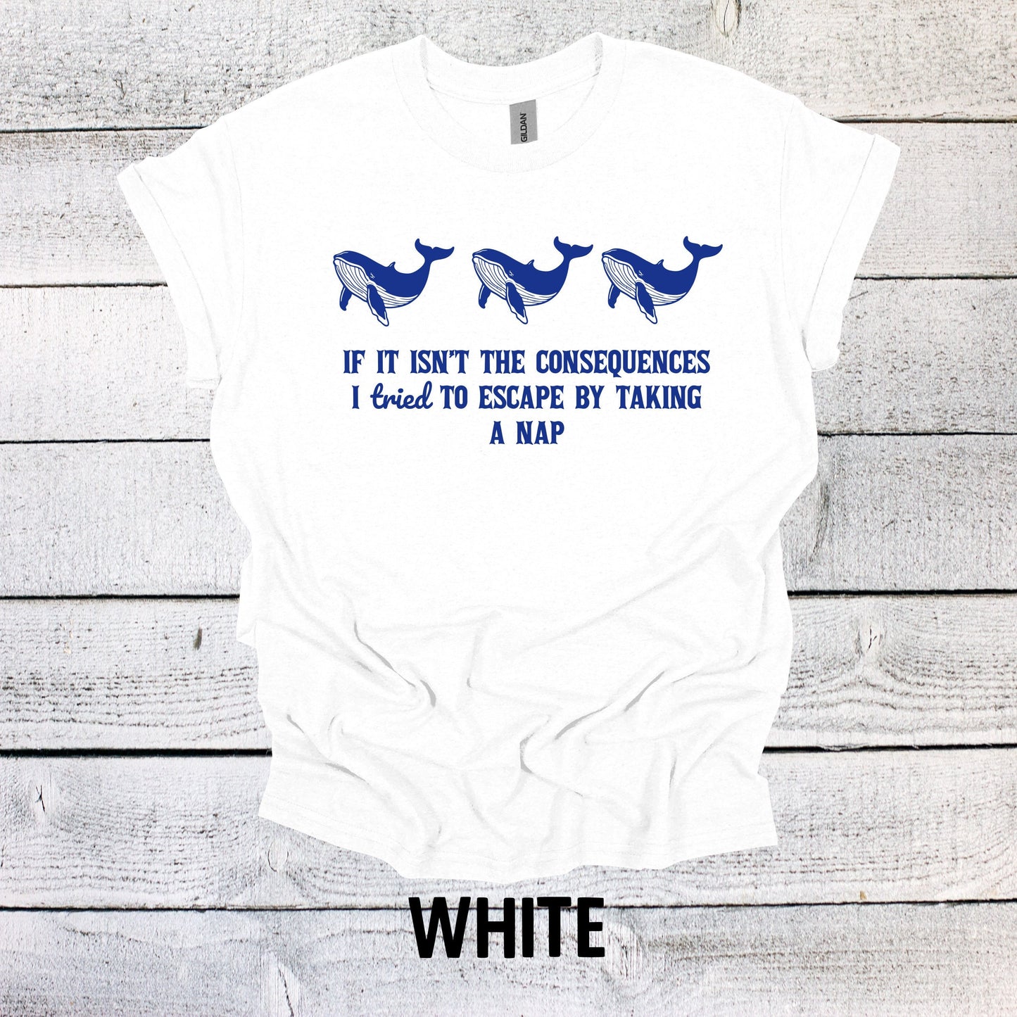 Whale Whale Whale if it isn't the consequences Shirt Graphic Shirt Adult Vintage Funny Shirt Nostalgia Cotton Shirt Minimalist Shirt