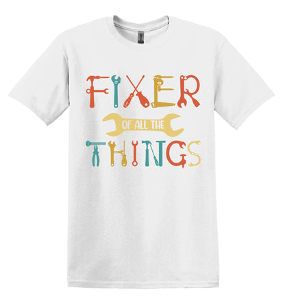 Fixer of All The Things Dad Shirt - Father's Day Gift for the Handyman