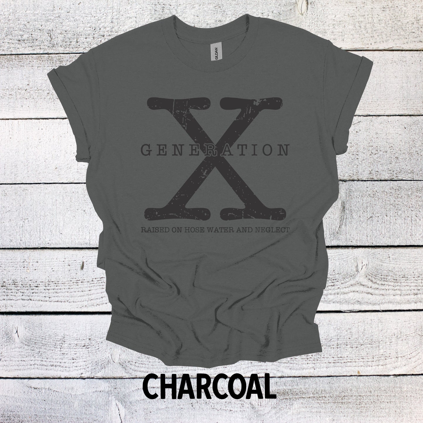 Generation X Shirt NO DATES Unisex Shirt Gen X T-Shirt Generation X T-Shirt Generation X T-Shirt Raised on Hose Water and Neglect