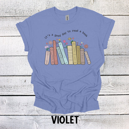 Book Lovers Tee: It's a Good Day to Read a Book Shirt