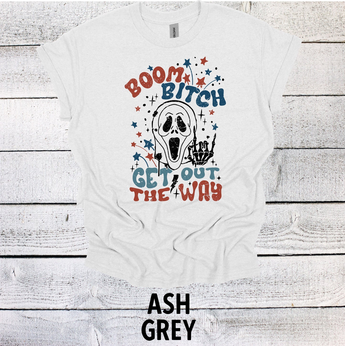 Boom Bitch Get out the Way Skeleton Shirt - July 4th Celebration Shirt