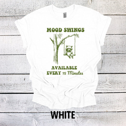 Mood Swings Available Every 15 Minutes Raccoon Shirt Graphic Shirt Adult Vintage Funny Shirt Nostalgia Cotton Shirt Minimalist Shirt