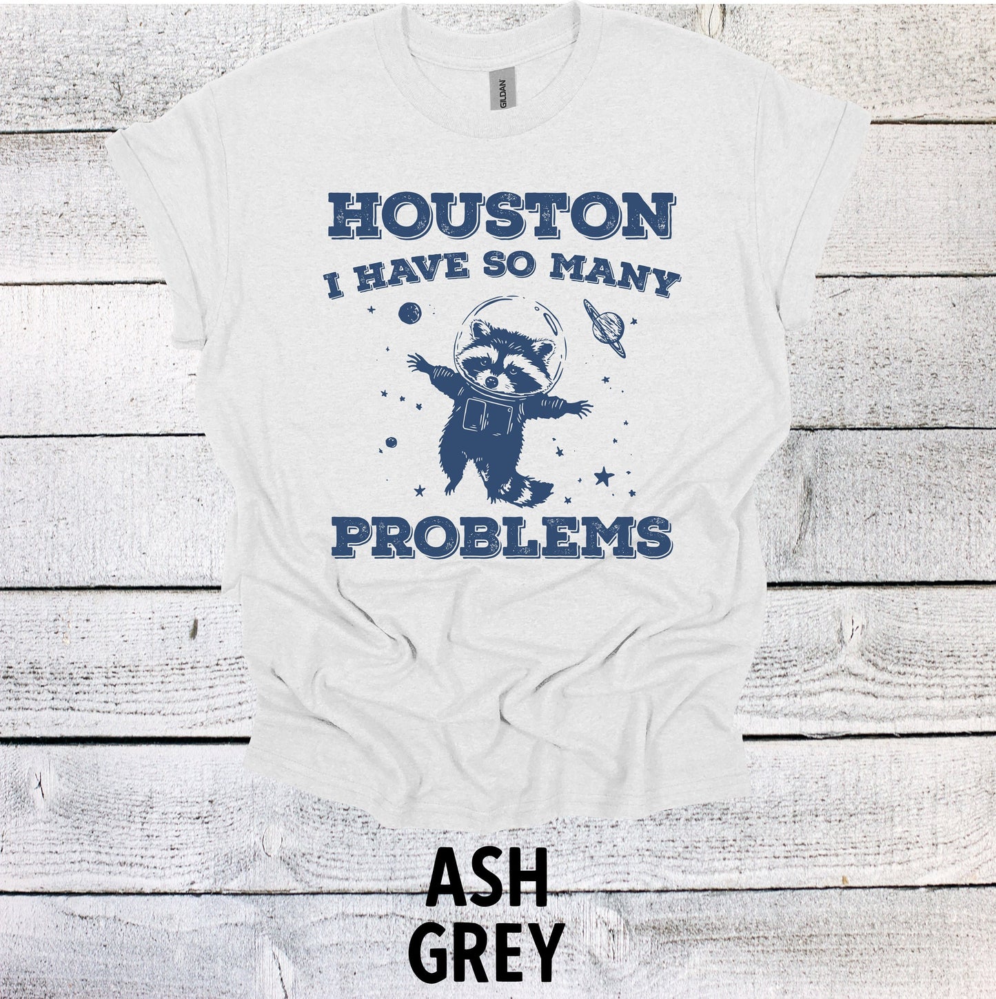 Houston I Have So Many Problems Shirt Graphic Shirt Funny Shirts Vintage Funny TShirts Minimalist Unisex Shirt Nostalgia Shirt