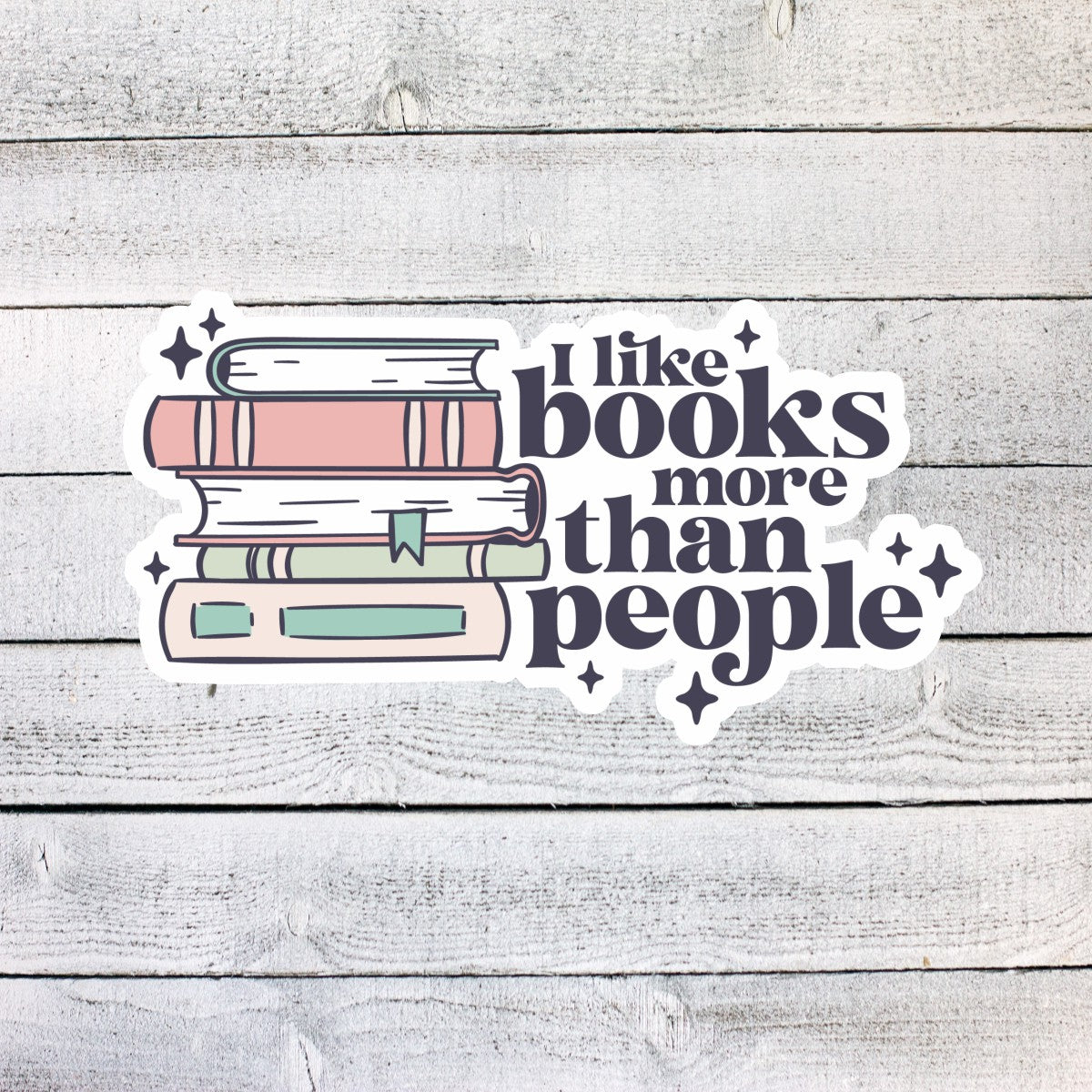 I Like Books More than People Sticker