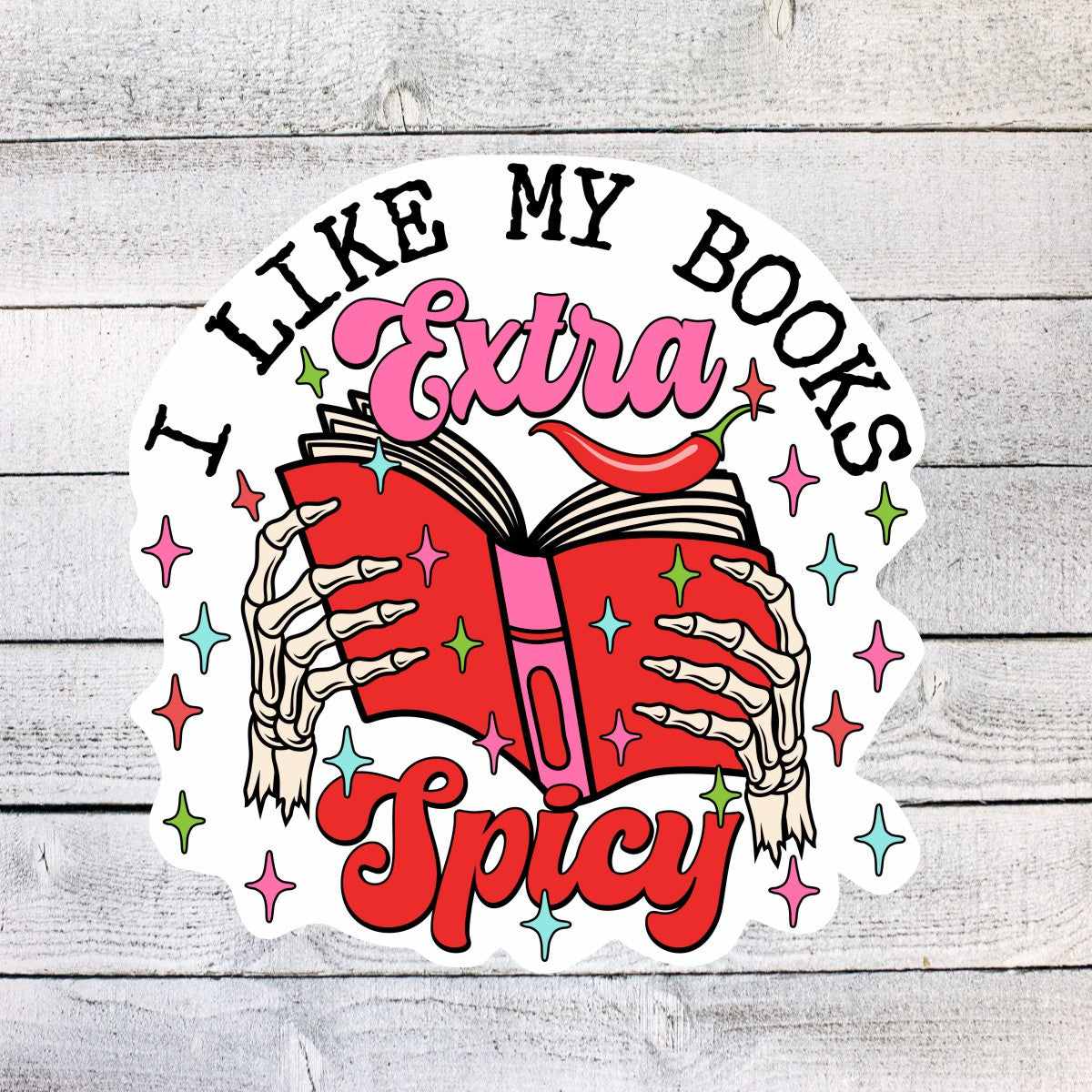 I Like my Books Extra Spicy Books Sticker