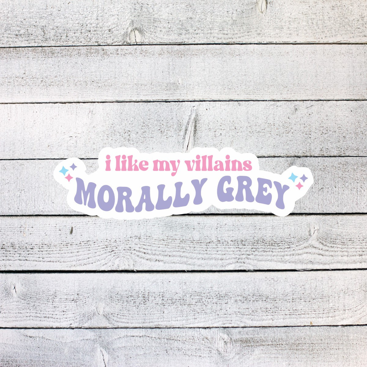 I Like my Villains Morally Grey Book Reading Sticker