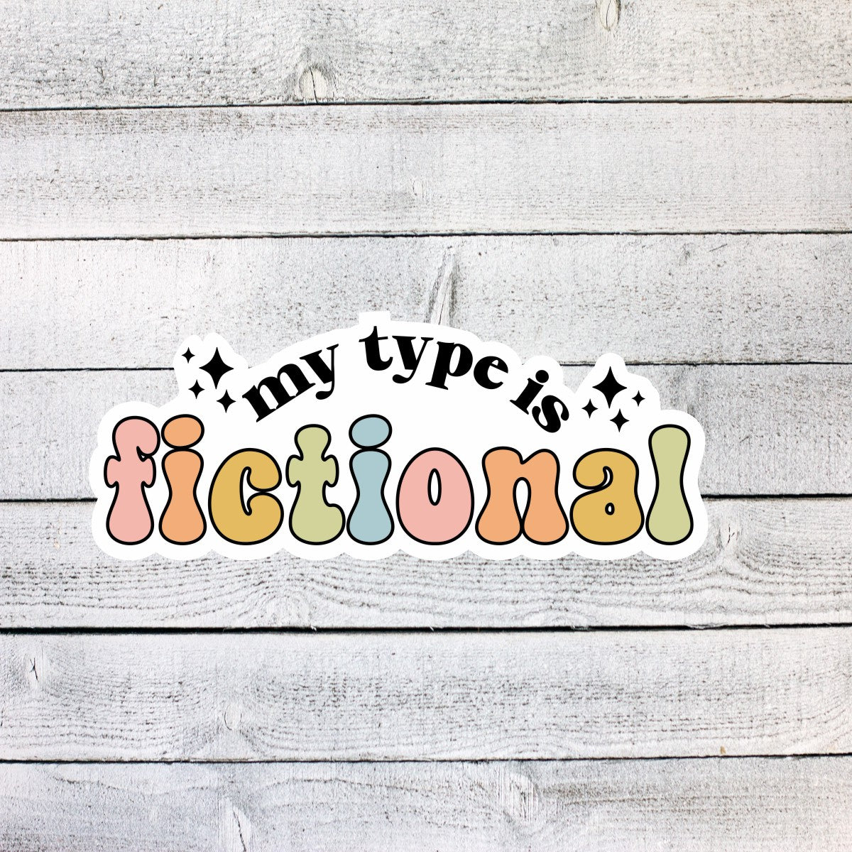 My Type is Fictional Book Reading Sticker