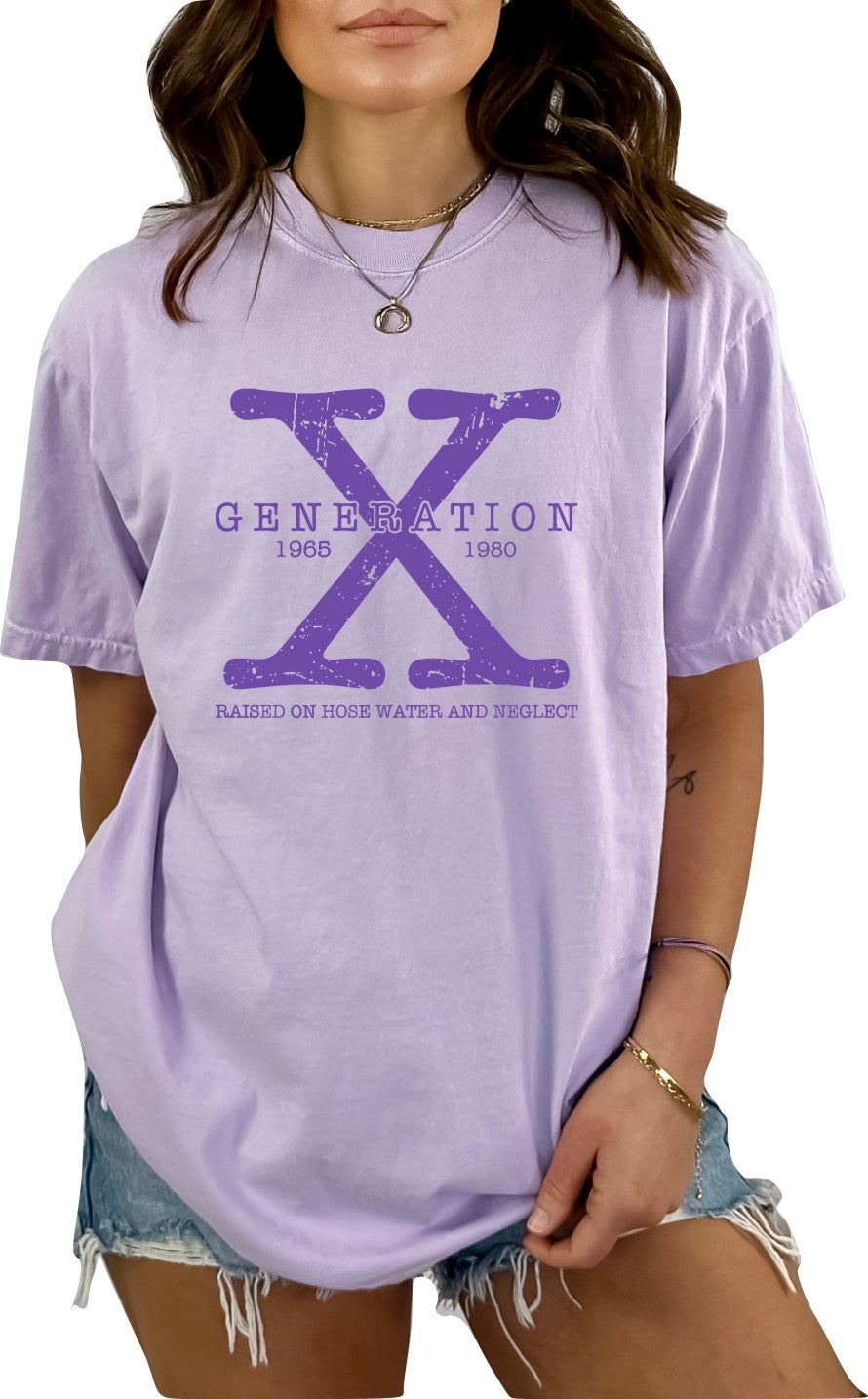 Generation X Colors Women's T-Shirt Raised on Hose Water and Neglect