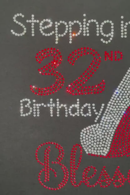 Stepping into My 32nd Birthday Blessed Shoes Rhinestone Shirt