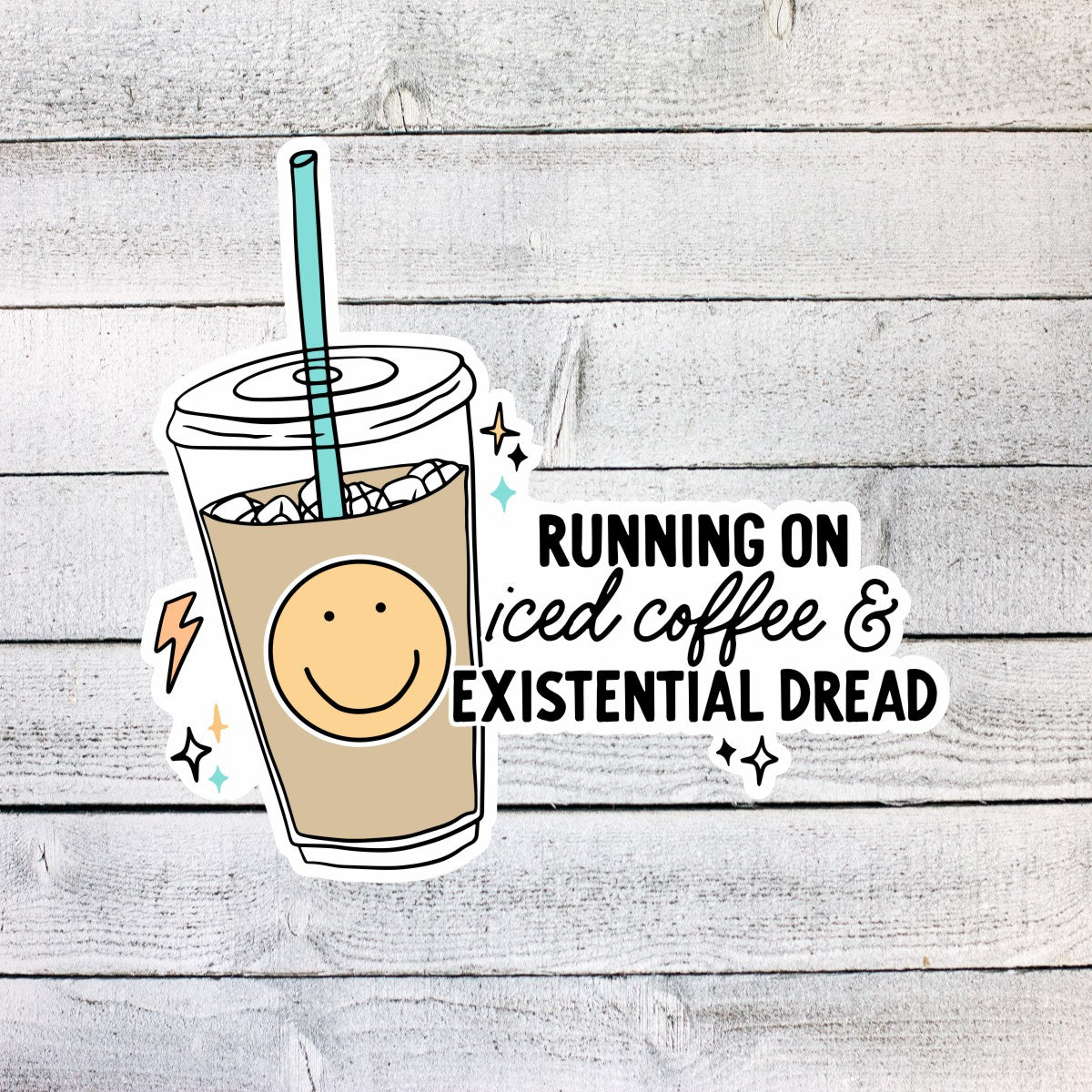 Running on Iced Coffee and Existential Dread Sticker