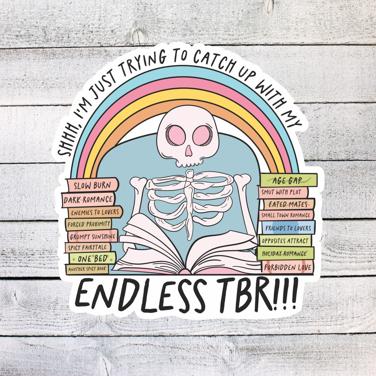 Shhh, I'm Just Trying to Catch up with my Endless TBR Book Reading Sticker