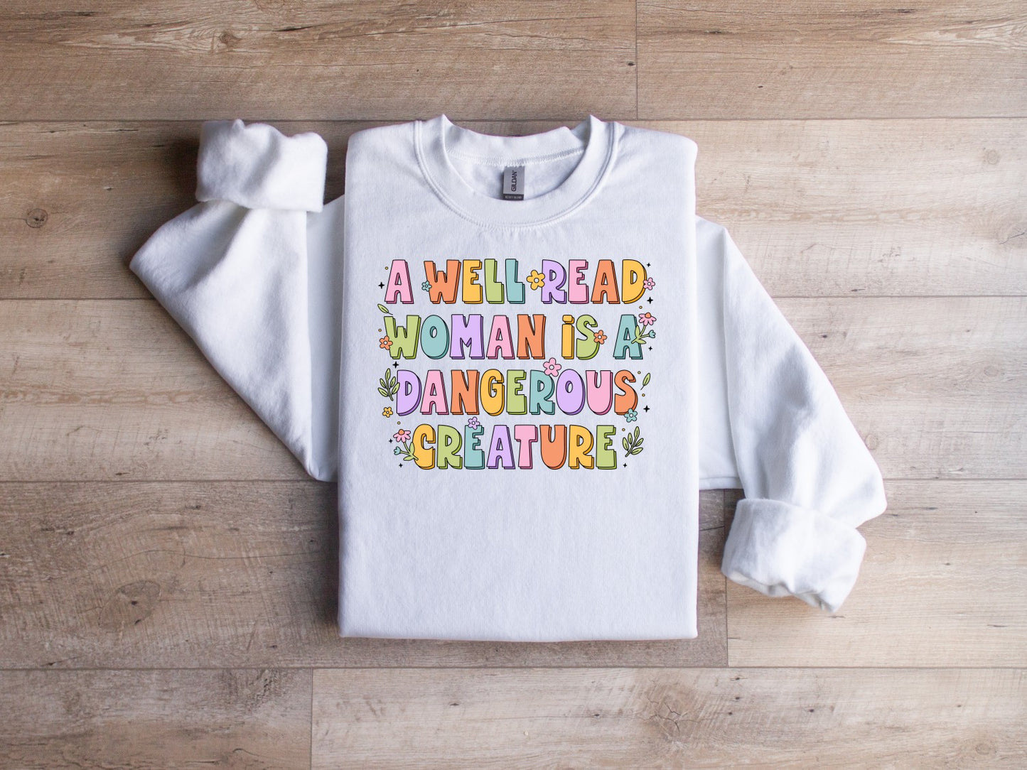 A Well Read Woman is a Dangerous Creature Sweatshirt