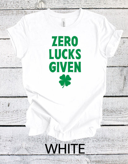 Zero Luck Given St. Patrick's Day T-shirt
